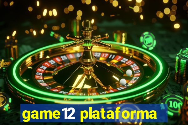 game12 plataforma